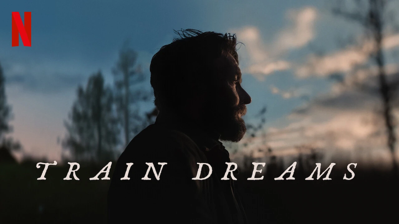 Train Dreams: cine independiente a gran escala